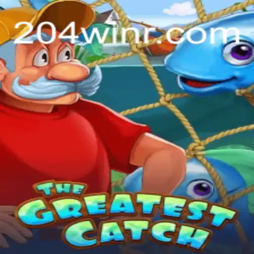 The Ultimate Guide to TheGreatestCatch: An Insight into the Exciting World of 204win