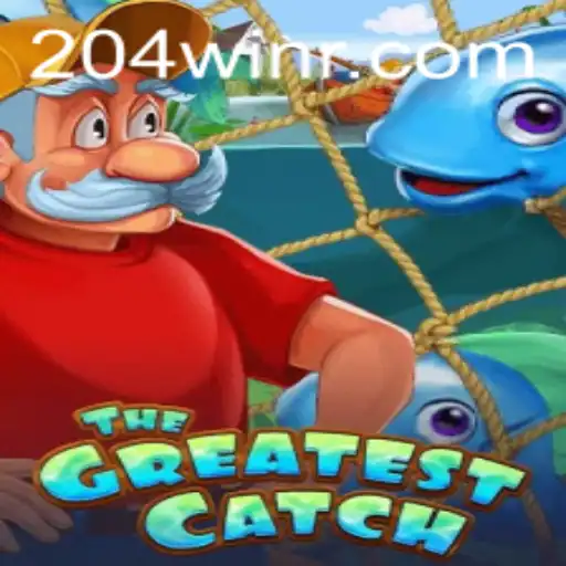 The Ultimate Guide to TheGreatestCatch: An Insight into the Exciting World of 204win